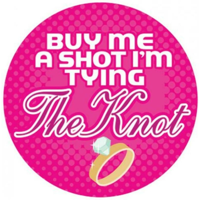Buy Me A Shot I'm Tying The Knot 3 inches Button - Image 1