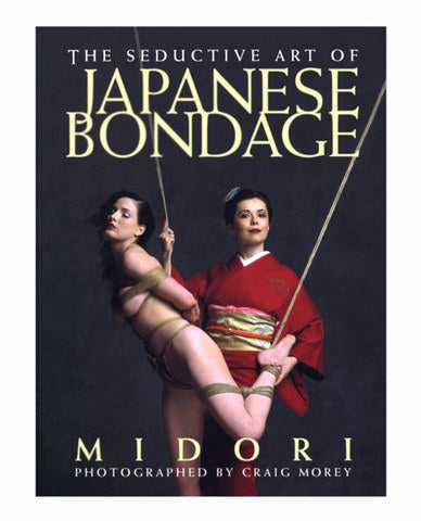 6469 The Seductive Art of Japanese Bondage Book By Midori - Image 1