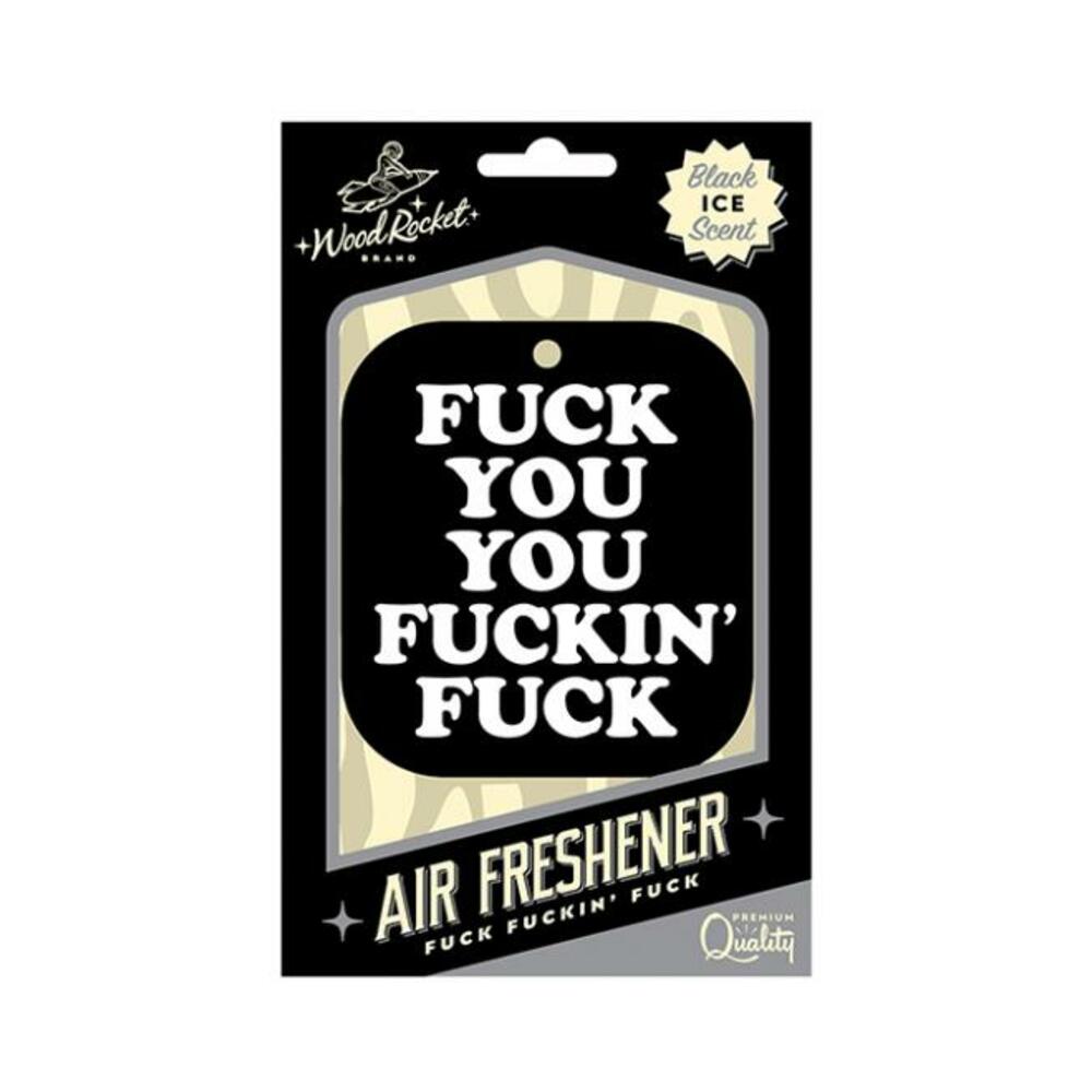 785571087185_1 Wood Rocket Air Freshener Fuck You You Fucking Fuck - Image 1